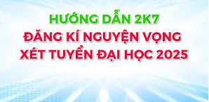 Hướng dẫn đăng ký nguyện vọng trực tuyến 2025
